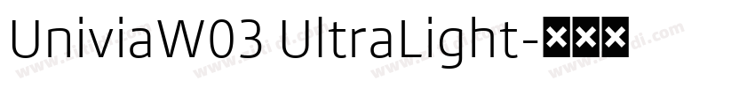UniviaW03 UltraLight字体转换